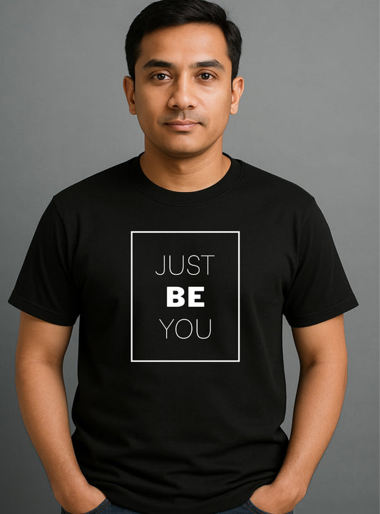 JUST BE YOU